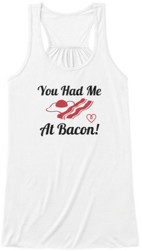 Low Carb Tank Top - You Had Me At Bacon!