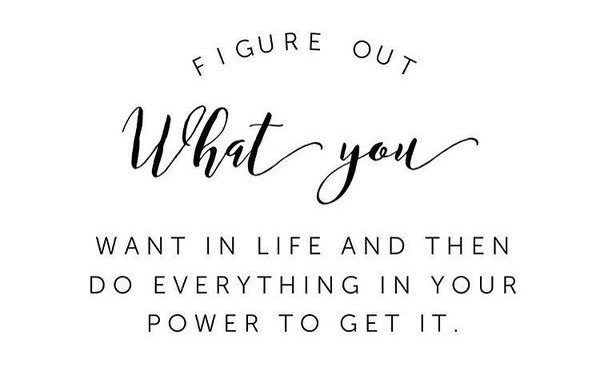 Figure out what you want in life